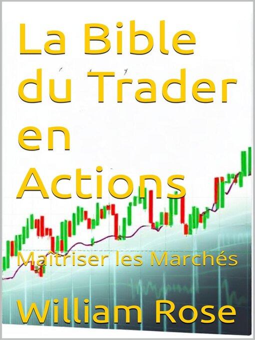 Title details for La Bible du Trader en Actions by William Rose - Available